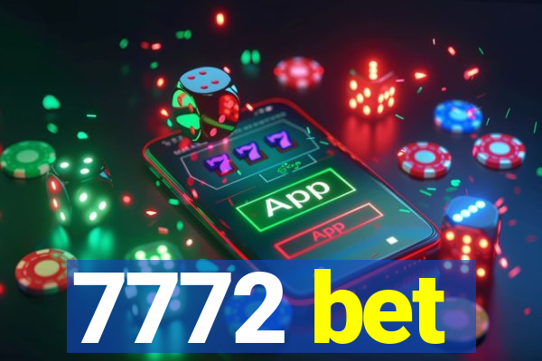 7772 bet